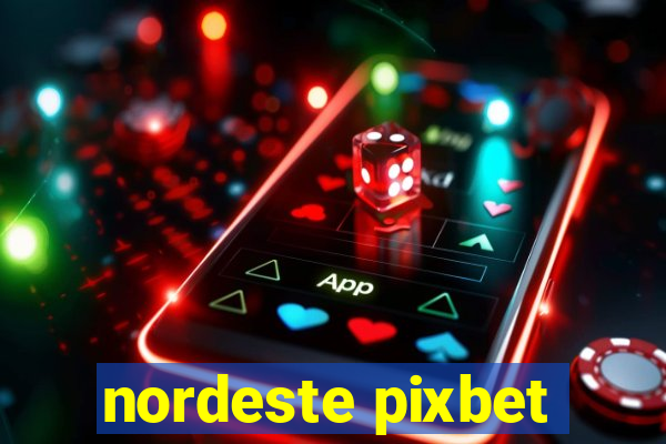 nordeste pixbet